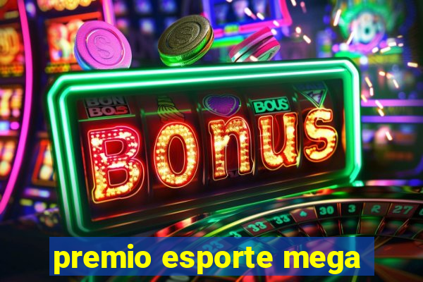 premio esporte mega